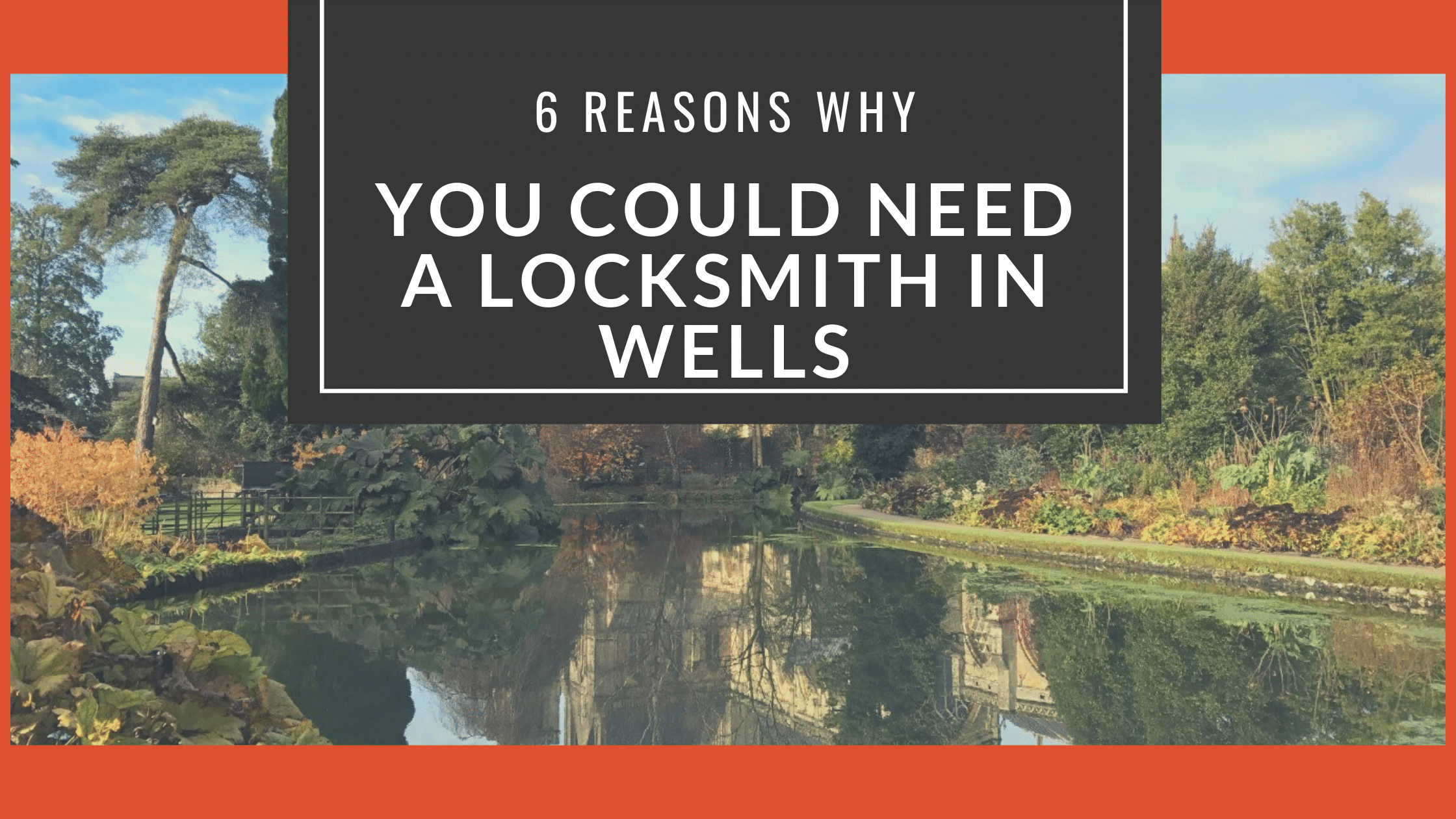 6 Reasons Why You Could Need A Locksmith In Wells