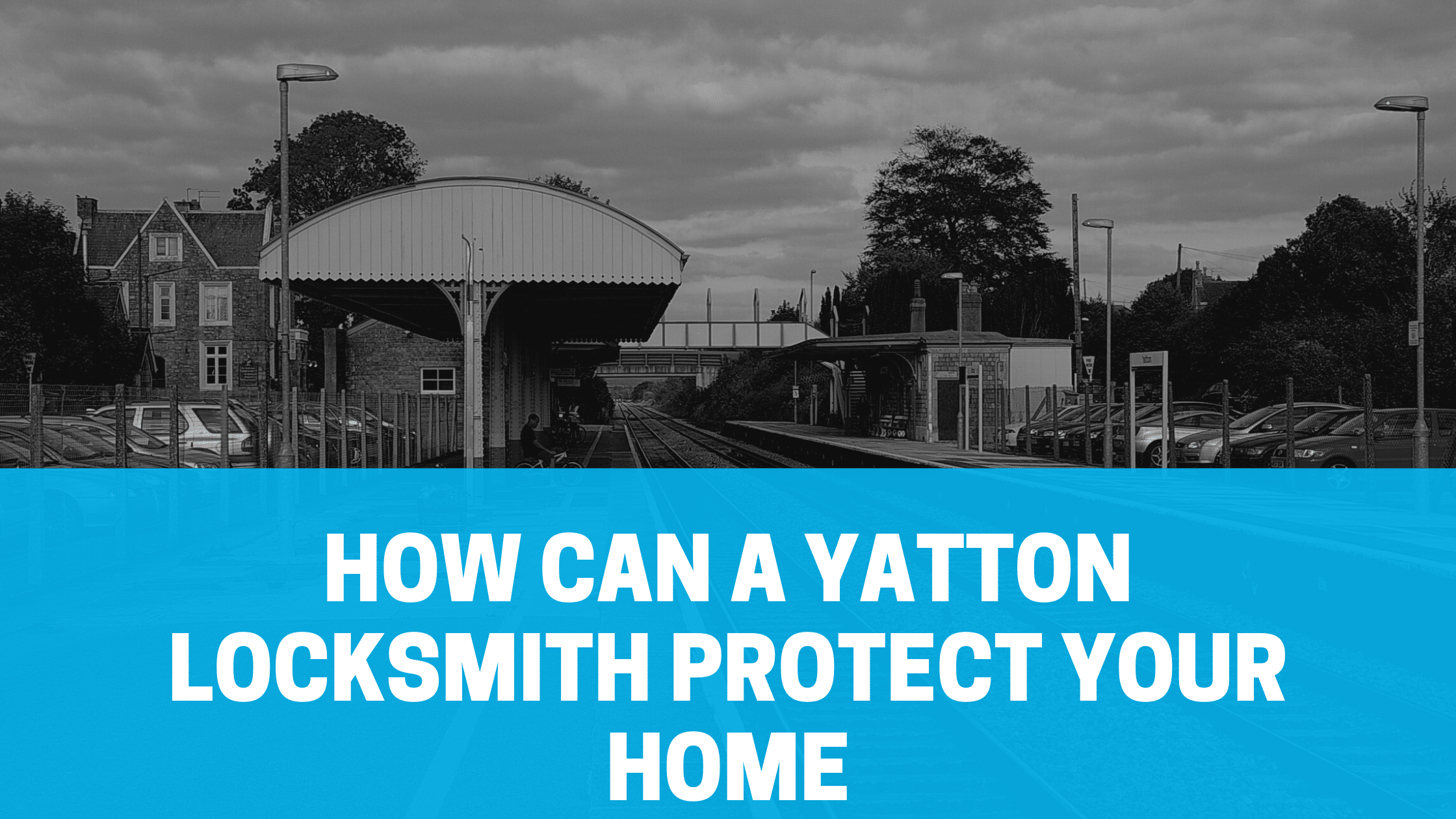 How Can A Yatton Locksmith Protect Your Home
